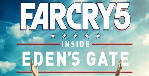 far cry 5 inside eden's gate